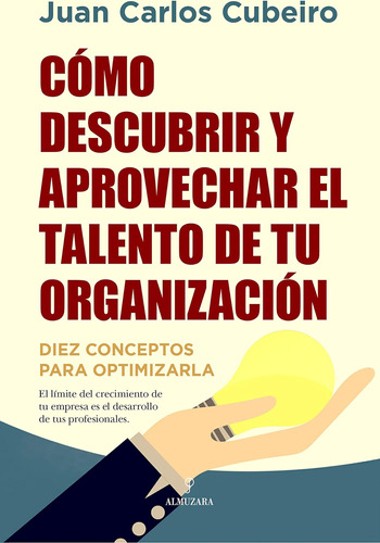 Libro: Cómo Descubrir Y Aprovechar El Talento De Tu Organiza