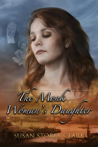 The Monk Woman's Daughter, De Susan Storer Clark. Editorial Indy Pub, Tapa Blanda En Inglés