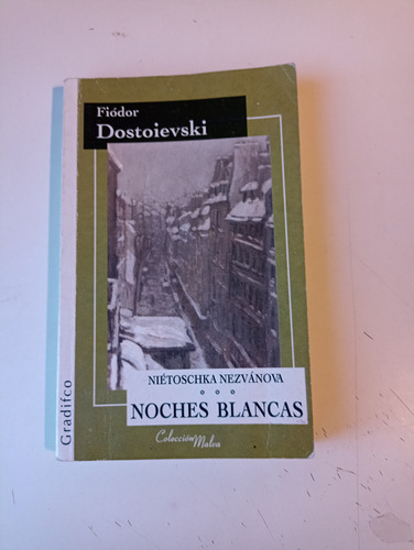 Noches Blancas Nietoschka Nezbanova Fiódor Dostoievski 