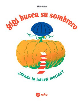 Libro Gigi Busca Su Sombrero - Munari, Bruno