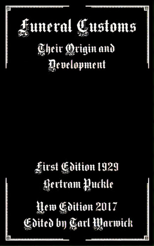 Funeral Customs: Their Origin And Development, De Warwick, Tarl. Editorial Createspace, Tapa Blanda En Inglés