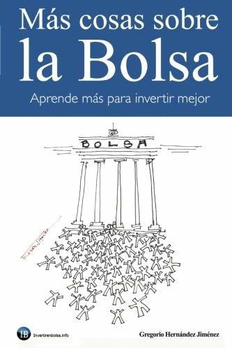 Libro : Mas Cosas Sobre La Bolsa Aprende Mas Para Invertir.