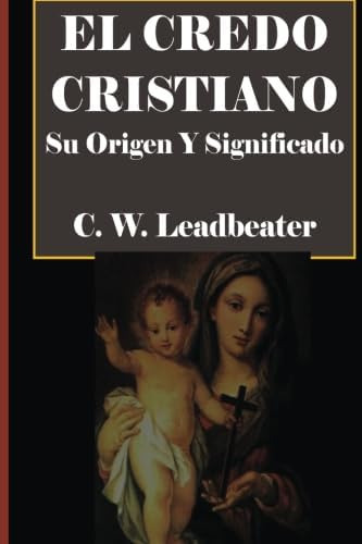 Libro: El Credo Cristiano: Su Origen Y Significado (spanish