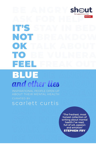 It´s Not Ok To Feel Blue .. And Other Lies: Inspirational Pe