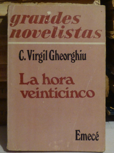 La Hora Veinticinco,c Virgil Gheorghiu,1950, Emece,415pags