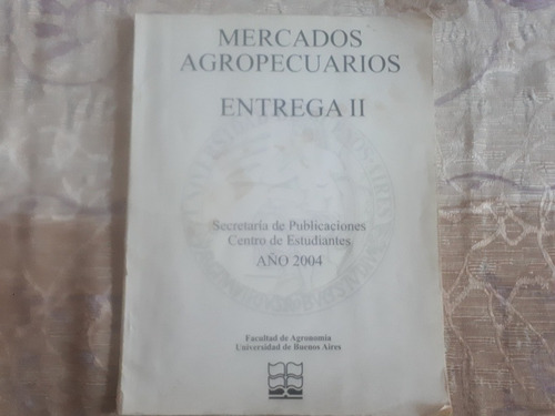 Mercados Agropecuarios - Entrega Ii - Año 2004 - Ing Ordoñez