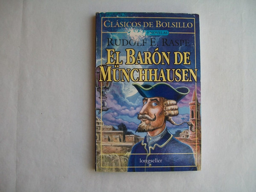 Rudolf E. Raspe El Baron De Munchhausen Longeseller 2002 