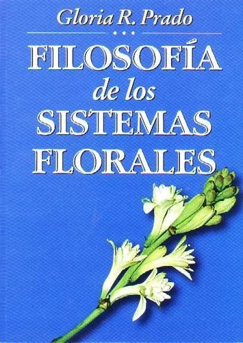 Filosofia De Los Sistemas Florales - Prado G (libro) 
