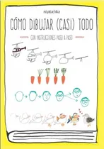Comprar Como Dibujar Casi Todo Con Instrucciones Paso A Paso \u002F Miyat