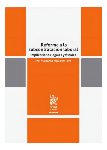 Reforma A La Subcontratación Laboral. Implicaciones Fiscales