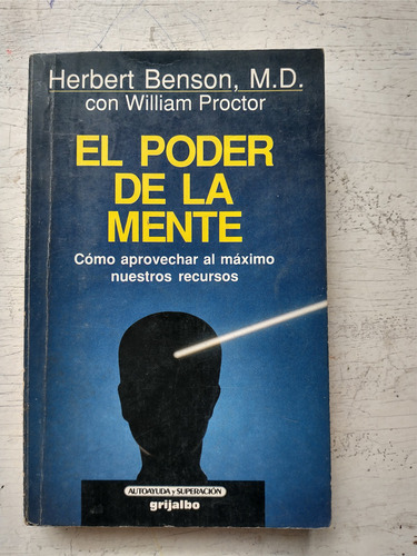 El Poder De La Mente Herbert Benson, M. D.