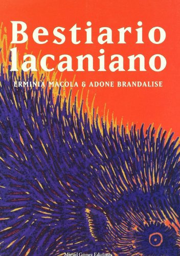 bestiario lacaniano -itaca-, de erminia macola. Editorial La Dragona, tapa blanda en español, 2006