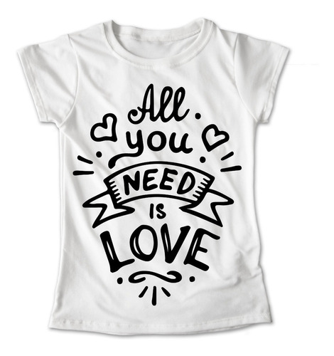 Blusa All You Need Is Love Colores Playera Estampado #280