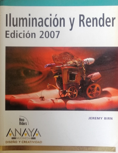 Iluminacion Y Render Edicion 2007 Jeremy Birn