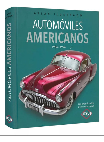 Atlas Ilustrado Automóviles Americanos ( Nuevo Y Original)