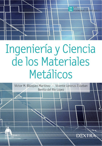 Ingeniería Y Ciencia De Los Materiales Metálicos