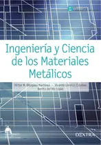 Comprar Ingeniería Y Ciencia De Los Materiales Metálicos