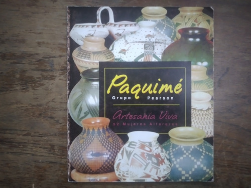 Paquime 52 Mujeres Alfareras Artesania Viva Grupo Pearson