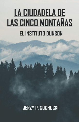 Libro: La Ciudadela De Las Cinco Montañas: El Instituto Duns