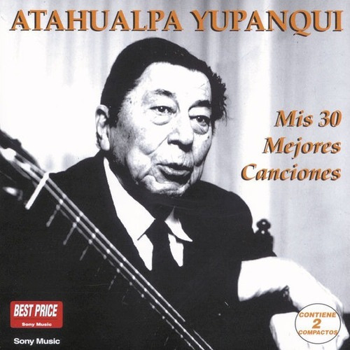 Atahualpa Yupanqui Mis 30 Mejores Canciones 2 Cd Nuevo&-.