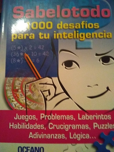 Sabelotodo.1000 Desafíos Para Tu Inteligencia.oceano