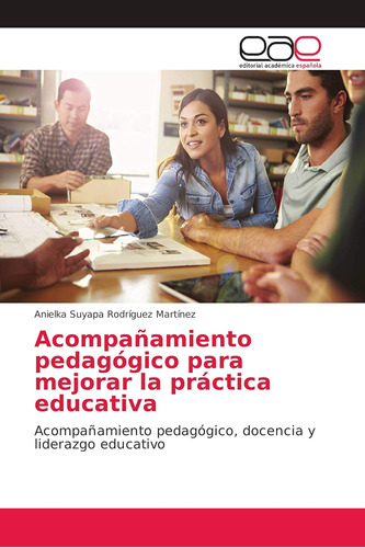 Libro: Acompañamiento Pedagógico Mejorar Práctica Ed