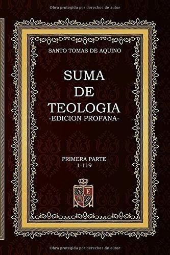 Suma De Teologia Edicion Profana - De Aquino, Tomas, de De Aquino, Tomas. Editorial Independently Published en español