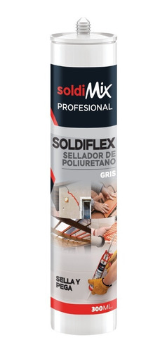 Soldiflex Sellador Y Adhesivo Gris X 300 Ml Soldimix