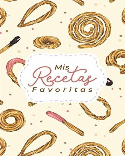 Libro : Mis Recetas Favoritas Libro De Cocina Para Escribi 