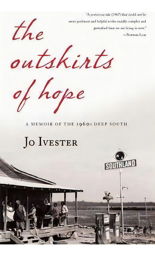 The Outskirts Of Hope : A Memoir Of The 1960s Deep South, De Jo Ivester. Editorial She Writes Press, Tapa Blanda En Inglés