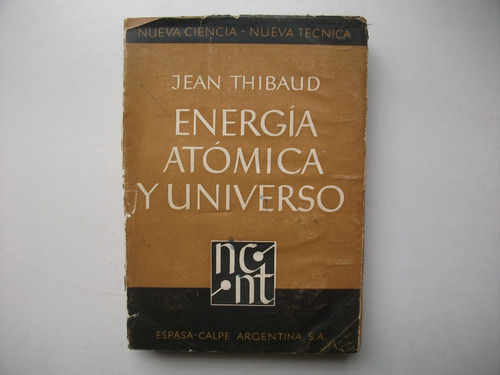 Energía Atómica Y Universo - Jean Thibaud