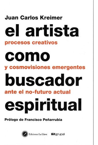 El Artista Como Buscador Espiritual - Juan Carlos Kreimer