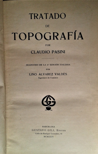 Tratado De Topografia - Claudio Pasini - Gustavo Gili 1924 (Usado)