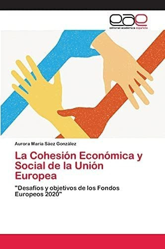 Libro: La Cohesión Económica Y Social Unión Europea:&..
