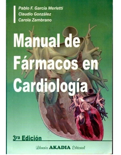 Fármacos En Cardiología 3ºed - García Merletti -