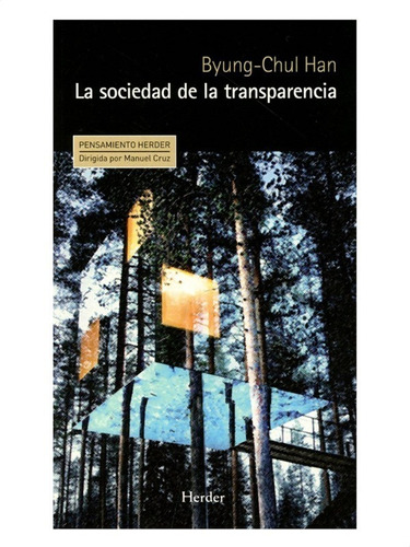 Sociedad De La Transparencia, La - Byung-chul Han