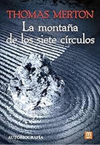 La Montaña De Los Siete Círculos: Autobiografía: 27 (littera