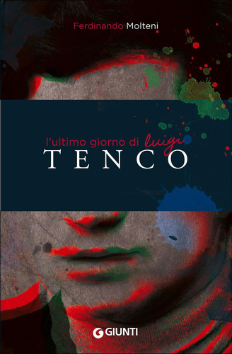 Libro: L Ultimo Giorno Di Luigi Tenco (narrativa Non Fiction