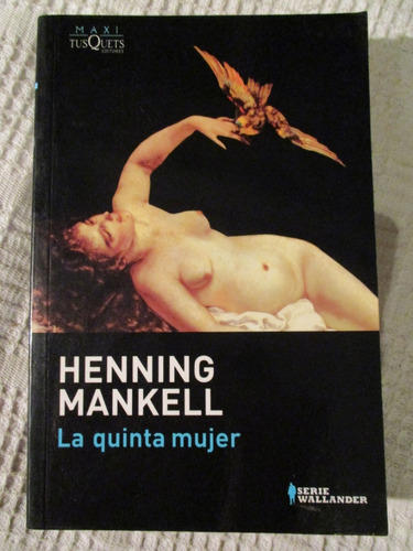 Henning Mankell - La Quinta Mujer