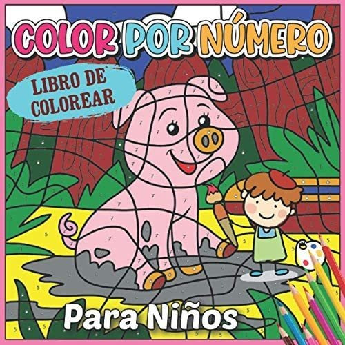 Libro: Color Por Número Libro De Colorear Para Niños: Libro