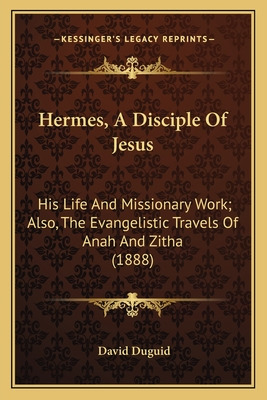 Libro Hermes, A Disciple Of Jesus: His Life And Missionar...
