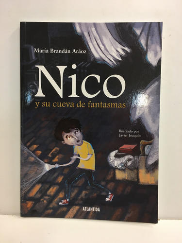 Nico Y Su Cueva De Fantasmas - Brandan Araoz Maria