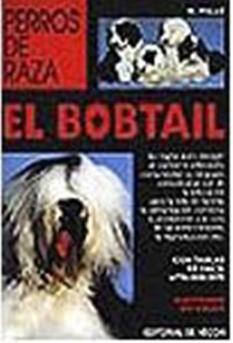 El Bobtail - Perros De Raza, De Mille Nicola. Editorial Vecchi, Tapa Blanda En Español, 1900