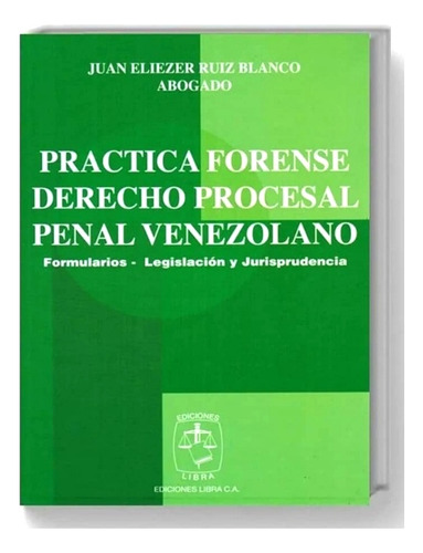 Práctica Forense Derecho Procesal Penal Venezolano (nuevo)