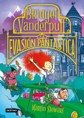 Bridget Vanderpuff Y La Evasión Pantástica, De Stewart, Martin. Editorial Destino Infantil, Tapa Blanda, Edición 01 En Español, 2024
