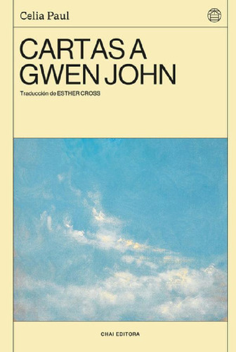 Libro Cartas A Gwen John De Celia Paul