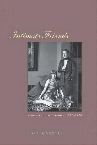 Intimate Friends, De Martha Vicinus. Editorial University Chicago Press, Tapa Blanda En Inglés