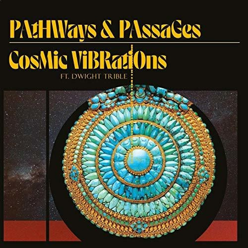 Cd Pathways And Passages - Cosmic Vibrations And Dwight Tri