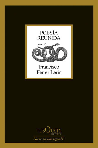 Poesia Completa, de FRANCISCO FERRER LERIN. Editorial Tusquets, tapa blanda en español, 2023