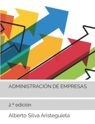 Libro : Administracion De Empresas 2.ª Edicion - Silva... 